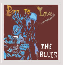 Born to Love the Blues: CDs & Vinyl