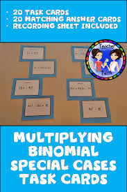 Multiplying Binomial Special Cases Task Cards In 2020 Task Cards Algebra Activities Algebraic Expressions