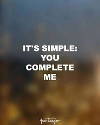 20 Ways To Say I Love You Without Actually Saying The Words Simple Love Quotes Romance Quotes You Complete Me Quotes
