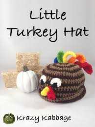 Make your own baby hat. Little Turkey Hat Crochet Pattern Krazy Kabbage