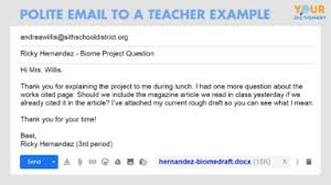 Wishing someone a good day will obviously make their whole day unimaginably beautiful. How To Write A Clear Polite Email To A Teacher