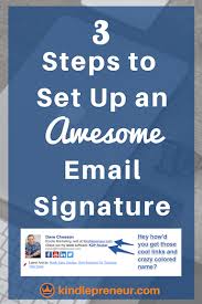 How To Set Up An Email Signature Get More Traffic Sell More Books Blog Tips Email Signatures F Book Publishing Companies Book Publishing Book Marketing