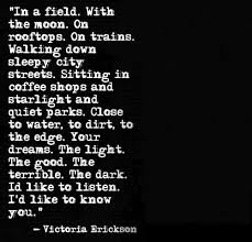 In A Field With The Moon On Rooftops On Trains Walking Down Sleepy City Streets Sitting In Coffee Shops And Starlight And Time Quotes Quotes Pretty Words