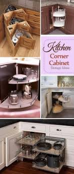 First, empty your cupboards and lose what you don't use. Kitchen Corner Cabinet Storage Ideas 2017