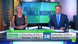 The Atlanta Small Business Show On Cbs46 And Peachtree Tv Episode 16 07 6 19 Small Business Network Small Business Development Business Articles