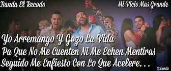Banda El Recodo Mi Vicio Mas Grande Spanish Quotes Day And Mood Lyrics