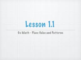 And each question was explained with a step by step procedure which helps the students to understand easily and will not face any difficulty in learning. Go Math 1 1 Place Value And Patterns
