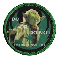 No problem, you can use object#try Do Or Do Not There Is No Try Yoda Star Wars Patch Embroidered Print H Miltacusa