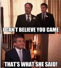 With tenor, maker of gif keyboard, add popular the office thats what she said animated gifs to your conversations. That S What She Said Dundermifflin