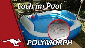 Loch In Der Luftkammer Des Planschbeckens Polymorph Youtube