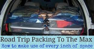 How To Fit Everything In Your Vehicle For Road Trips Road Trip Packing Road Trip Fun Long Road Trip
