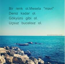 Sonsuzlugu Anlatan O Renk Ozgurlugu Huzura Kavusturan O Renk Mavi Sozleri Mavi Guzel Soz