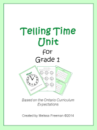 This Telling Time Unit For Grade 1 Is Based On The Ontario Curriculum Expectations It Includes Lesson Ideas First Grade Math Ontario Curriculum Teaching Math