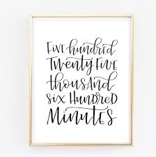 Musical Rent Song Lyrics To Seasons Of Love Five Hundred Twenty Five Thousand Six Hundred Minutes Calligraphy Quotes Lyrics Song Lyrics Art Broadway Quotes