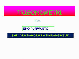 Trigonometri memiliki hubungan dengan geometri, meskipun ada ketidaksetujuan tentang apa hubungannya; Ppt Trigonometri Powerpoint Presentation Free Download Id 2022528