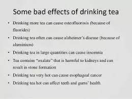 It will also bring harm. Is Drinking 4 5 Cups Of Tea Daily Bad For Health Quora