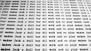 Constant pressure of work depresses our mind and impairs our health. All Work And No Play Makes Jack Dull Boy Text Hd Wallpaper Wallpaper Flare