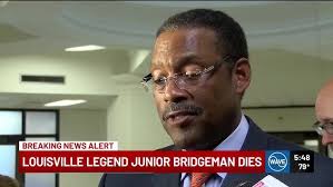 Junior Bridgeman dies after suffering medical emergency during event in  downtown Louisville