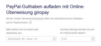 Ich habe am 17 april eine rücküberweisung auf mein paypalkonto bekommen, dieser geldeingang wird mir aber bis zum heutigen tag nicht als paypal guthaben angezeigt. Paypal Mit Giropay Aufladen So Geht S