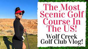 Wolf Creek Golf Club Vlog With Fit Golfer Girl Youtube