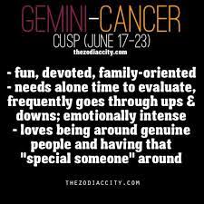 You also are often in a relationship of some sort, or else you become moody. Gemini Cancer Cusp Home Facebook