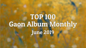 Top 100 Gaon Album Monthly Chart June 2019