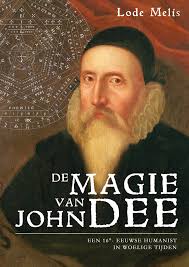 De magie van John Dee by Lode Melis