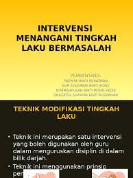 Tingkah laku boleh dibentuk, dikekalkan, diteguhkan atau dilemahkan. Intervensi Kaunseling