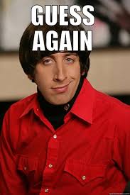 Image result for guess again meme