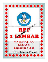 Kala revolusi bulan adalah 29 12 hari sehingga jumlah hari dalam satu tahun = 29 12 hari x 12 = 354 hari. Rpp 1 Lembar Matematika Kelas 6 Semester 1 Dan 2 Kurikulum 2013 Shanum99 Com