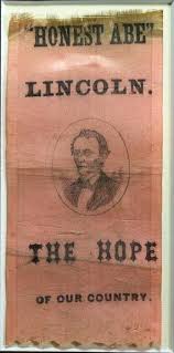 Honest Abe Silk Presidential Campaign Ribbon From The 1860s Election Presidential History Presidential Campaign Presidential Campaign Slogans