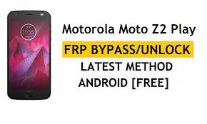 Mar 29, 2020 · step 1: Frp Unlock Motorola Moto Z2 Play Android 9 Bypass Google Without Pc