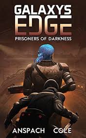 prisoners of darkness galaxys edge 6 by jason anspach