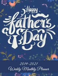 From grilling accessories to wristwatches to an outdoor tv, here are the best father's day gifts on amazon. Happy Father S Day 2019 2021 Weekly Monthly Planner Best Gift For Dad Three Year Academic 2019 2020 Calendar Book Weekly Monthly Yearly Calendar Calendar Schedule Organizer Journal Notebook Planner Successlife 9781723172373 Amazon Com Books