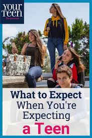 What To Expect When You Re Expecting A Teenager Raising Teenagers Parenting Teenagers Parenting