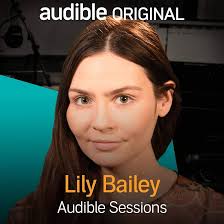 Lily Bailey: Audible Sessions: FREE Exclusive Interview (Audible Audio  Edition): Holly Newson, Lily Bailey, Audible Sessions: Amazon.ca: Books