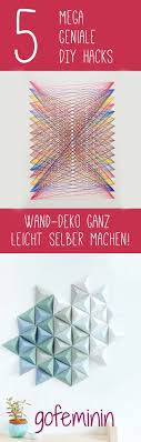 5 Geniale Diy Hacks Kreative Wand Deko Einfach Selber Machen Kreativ Basteln Und Selbermachen Selber Machen