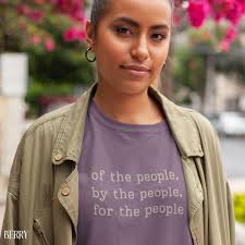 Of the People by the People for the People Comfort Colors Shirt,  Progressive Liberal Activist Social Justice Tee, Liberal Tee, Feminist Gift 