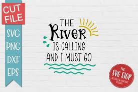 Svg sprites allow you to reference an external file similar to an <img> element, but with the power of currentcolor for easy theming. The River Is Calling And I Must Go Svg Png Dxf Ep 341007 Svgs Design Bundles