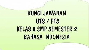 Soal Kunci Jawaban Kelas 8 Smp Mts Semester 2 Materi Bahasa Indonesia Pertanyaan Pilihan Ganda Tribunnewsmaker Com