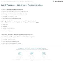 To play this quiz, please finish editing it. Quiz Worksheet Objectives Of Physical Education Study Com