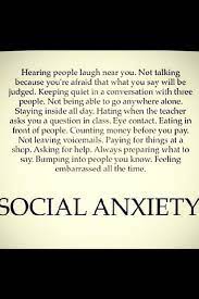 Social anxiety disorder is not endemic to the u.s., it is a worldwide, culturally inclusive disorder. Social Anxiety Disorder Quotes Quotesgram