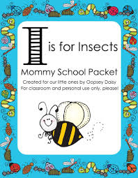 I Is For Insects Mommy School Oopsey Daisy Insects Preschool Preschool Activities Bugs Preschool