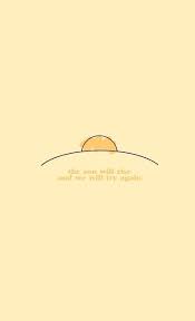 The Sun Will Rise And We Will Start Again The Sun Will Rise And We Will Try Again Inspiration Motivation Inspirational Quotes Cute Quotes Bible Quotes