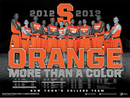 Men S Basketball 2012 2013 Poster Orange More Than A Color Basketball Teams Syracuse Syracuse Basketball