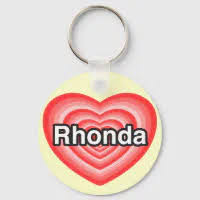 I love Rhonda. I love you Rhonda. Heart Keychain