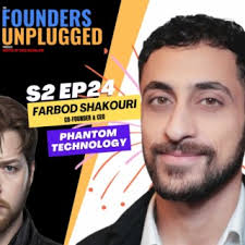 S2 E24 Co-Founder & CEO at Phantom Technology; Farbod Shakouri