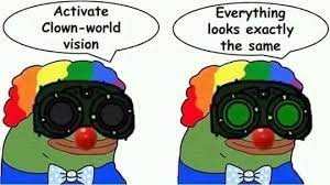 We Live In A Clown World 9gag