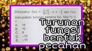 Check spelling or type a new query. Turunan Fungsi Bentuk Pecahan Youtube