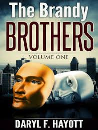 The Brandy Brothers: Volume One by Daryl F. Hayott (Ebook)